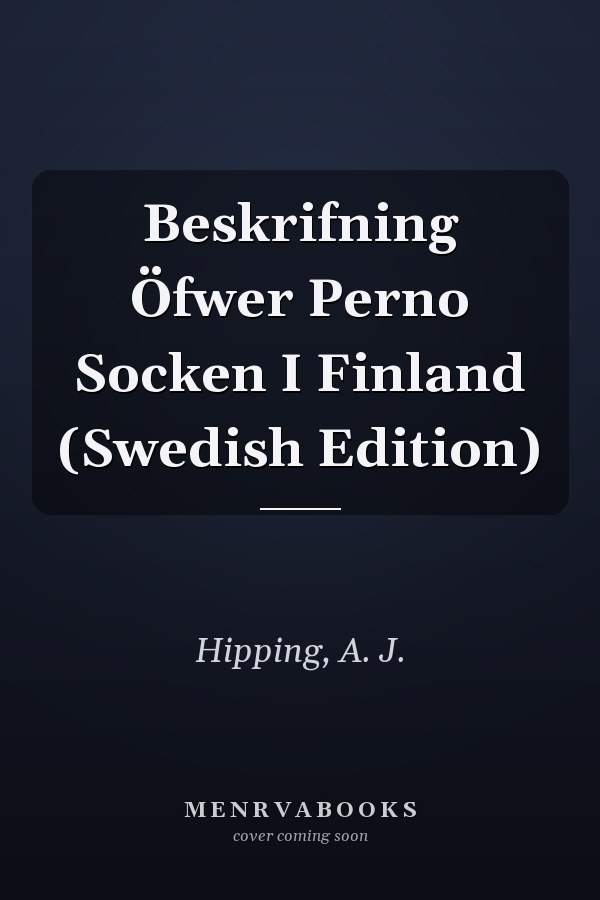 Beskrifning Öfwer Perno Socken I Finland (Swedish Edition)