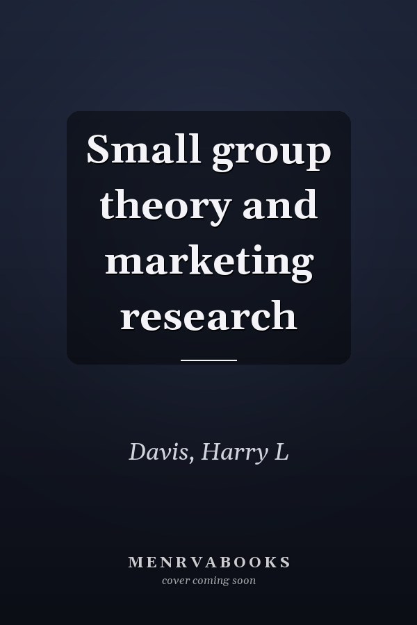 Small group theory and marketing research