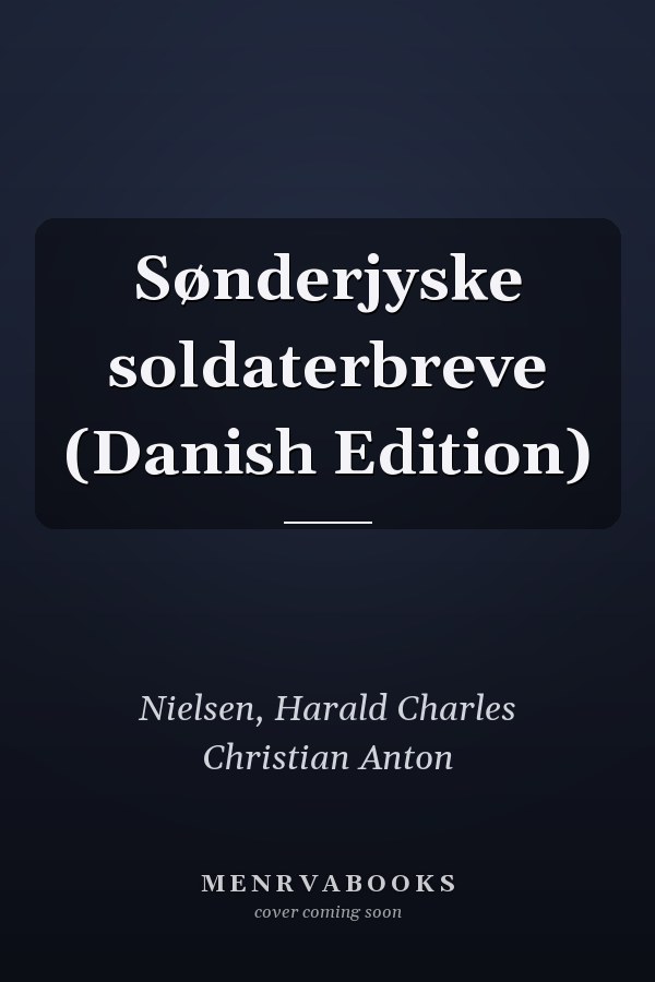Sønderjyske soldaterbreve (Danish Edition)