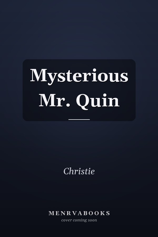 Mysterious Mr. Quin