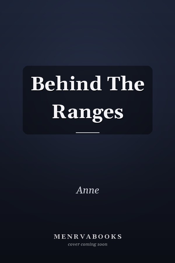 Behind The Ranges