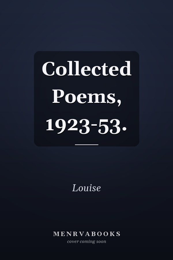 Collected Poems, 1923-53.