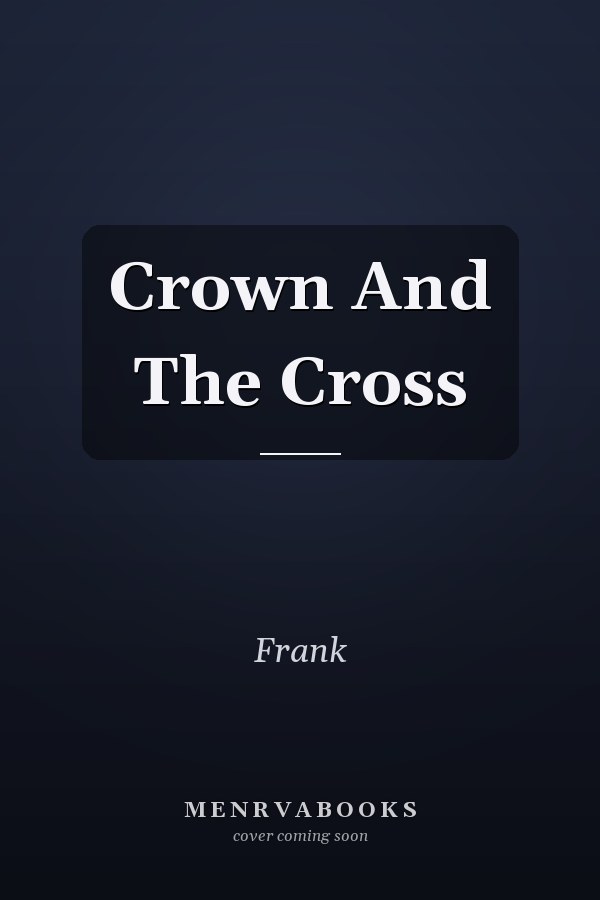 Crown And The Cross