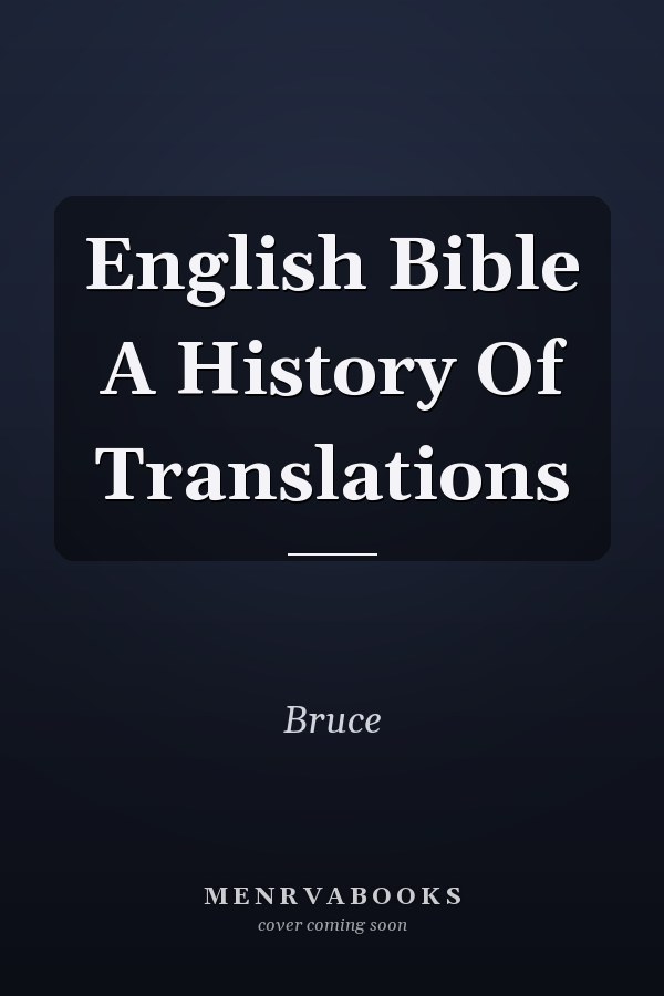 English Bible A History Of Translations