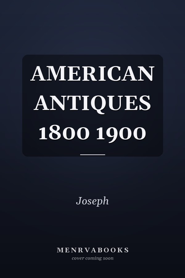 American Antiques: 1800-1900