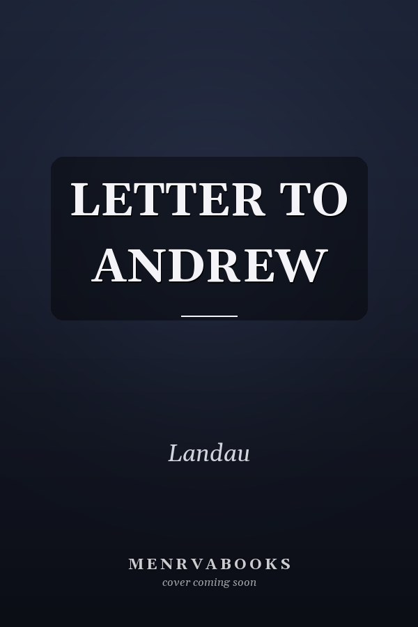 LETTER TO ANDREW