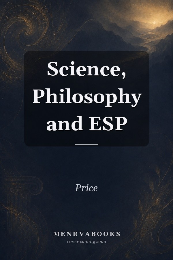 Science, Philosophy and ESP