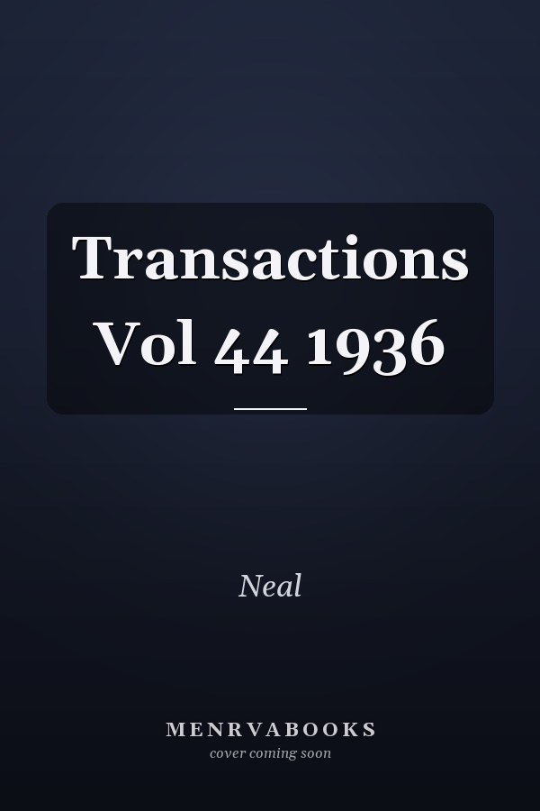Transactions Vol 44 1936