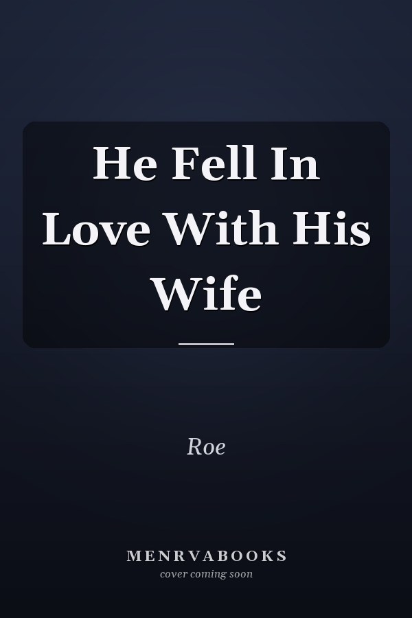 He Fell In Love With His Wife