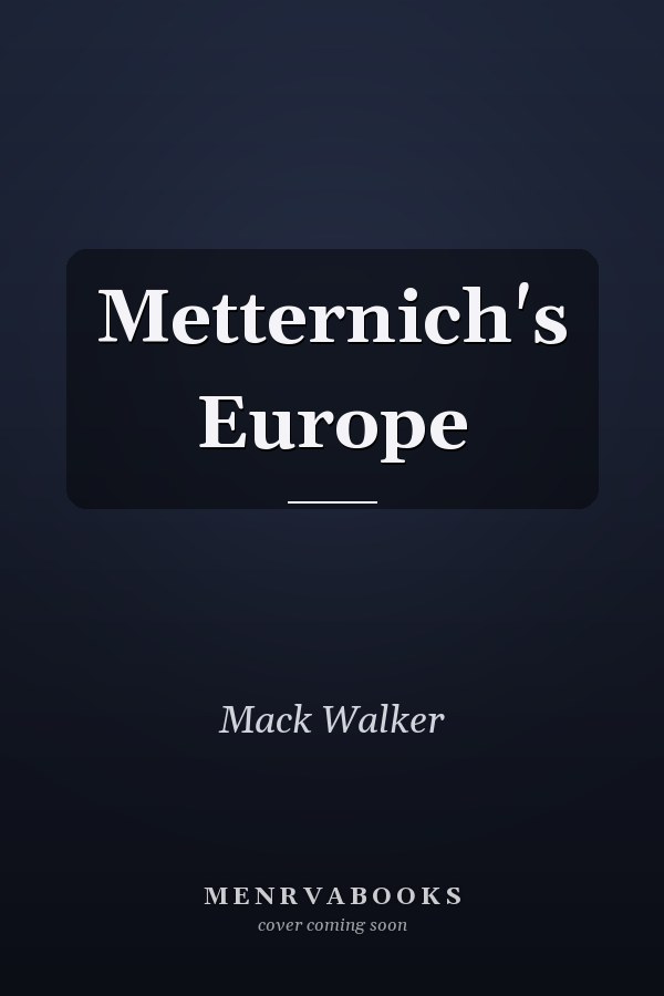 Metternich's Europe