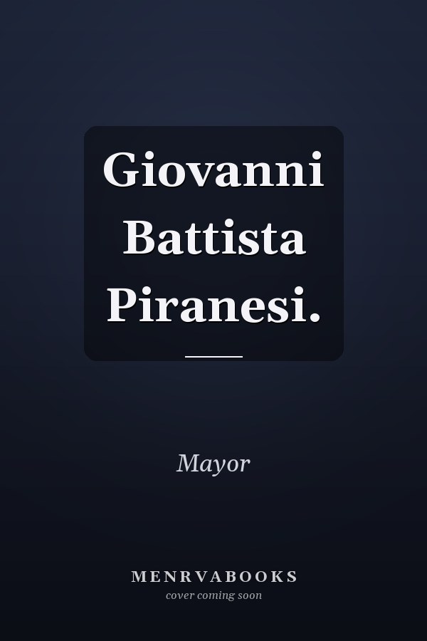 Giovanni Battista Piranesi.