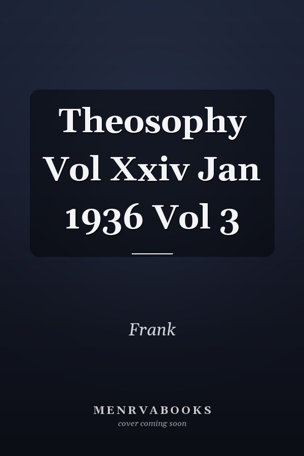 Theosophy Vol Xxiv Jan 1936 Vol 3