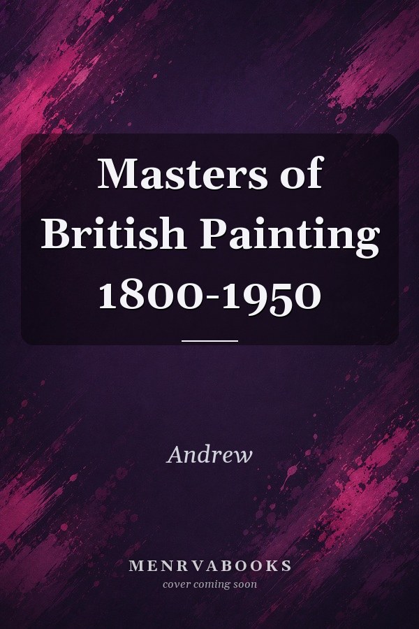 Masters Of British Painting 1800 1950