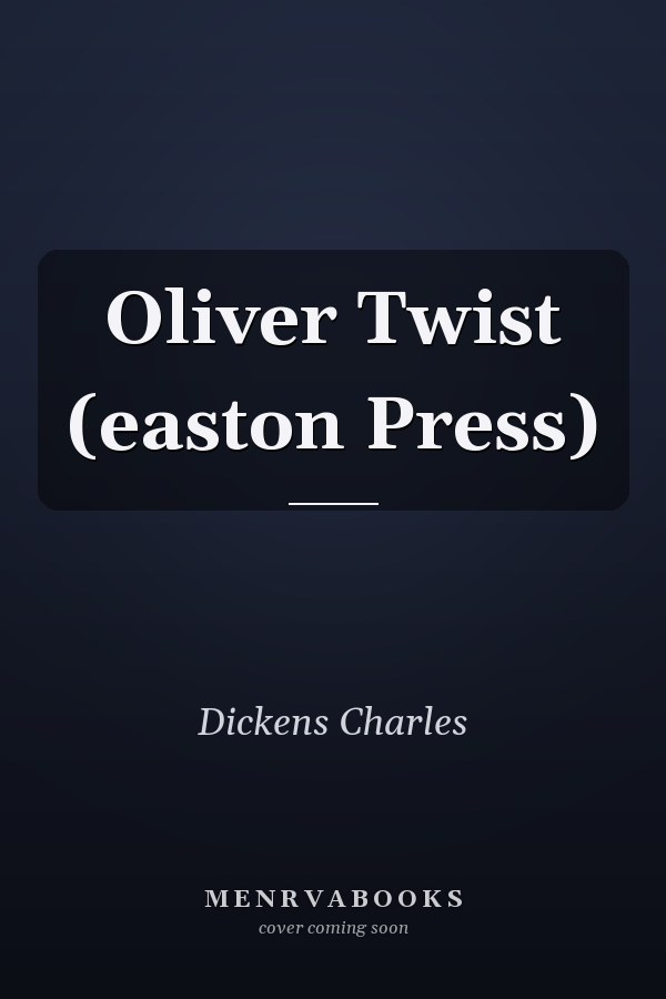 Oliver Twist (easton Press)