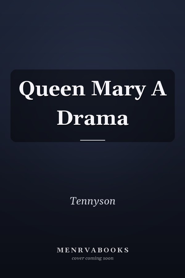 Queen Mary A Drama