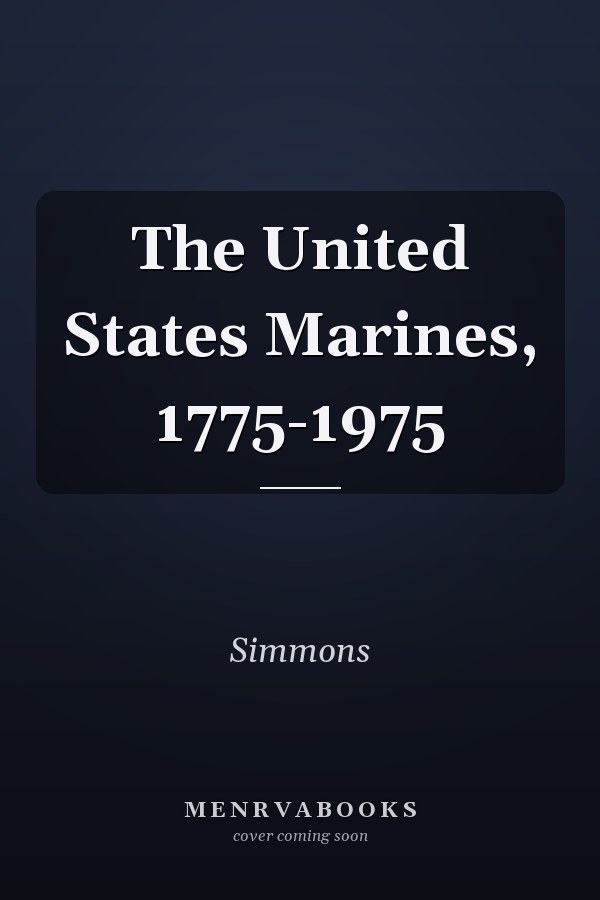 The United States Marines, 1775-1975