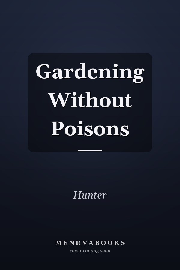 Gardening Without Poisons