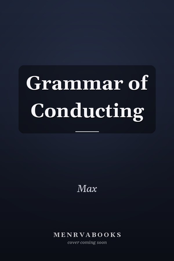 Grammar of Conducting