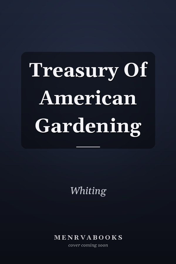 Treasury Of American Gardening
