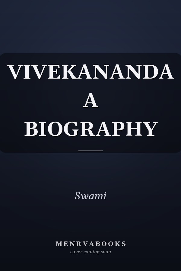Vivekananda: A Biography