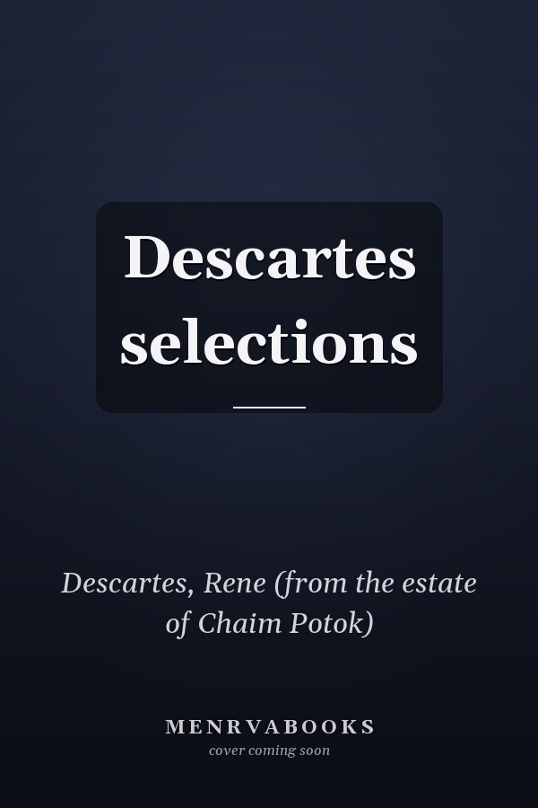 Descartes selections
