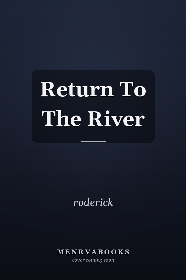 Return To The River