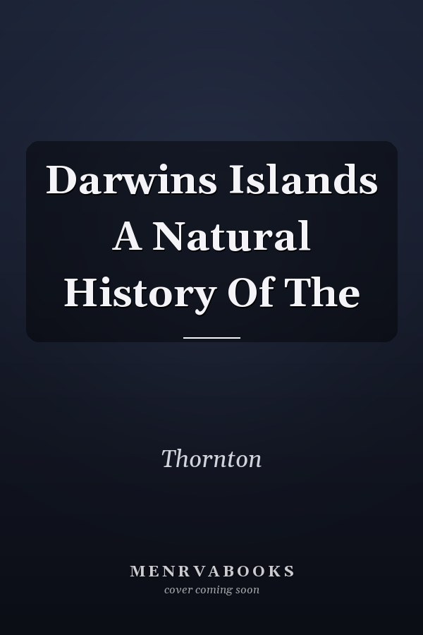 Darwins Islands A Natural History Of The