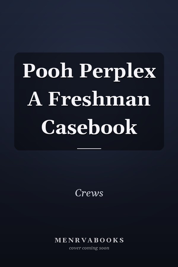 Pooh Perplex A Freshman Casebook