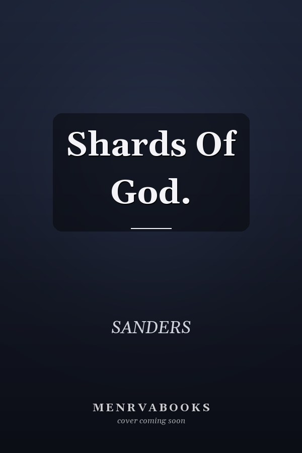 Shards Of God.