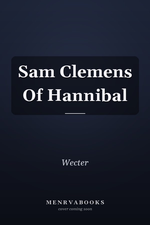 Sam Clemens Of Hannibal