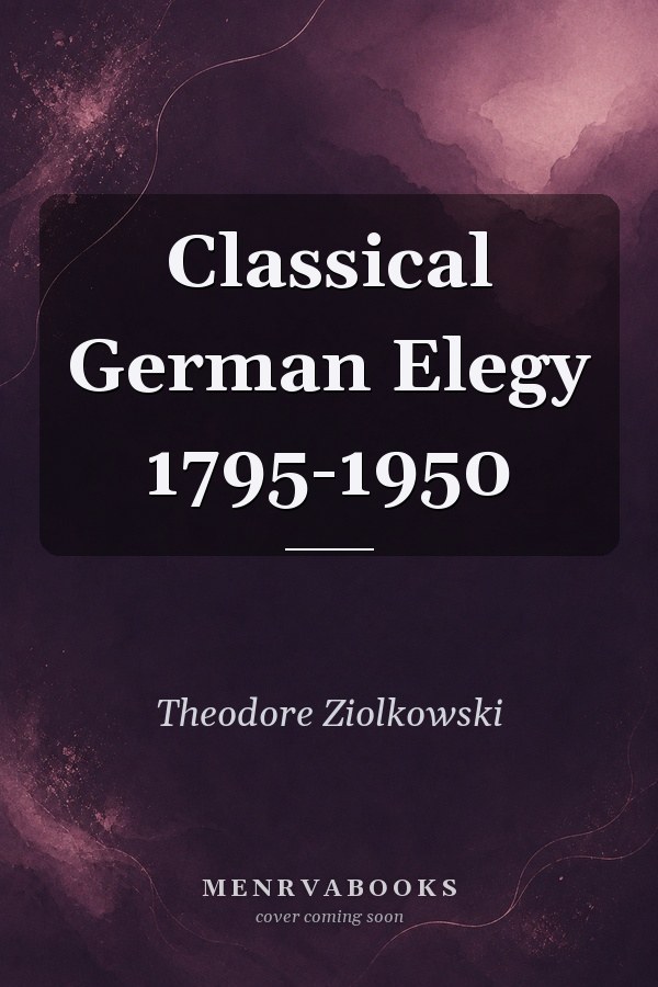 Classical German Elegy 1795 1950
