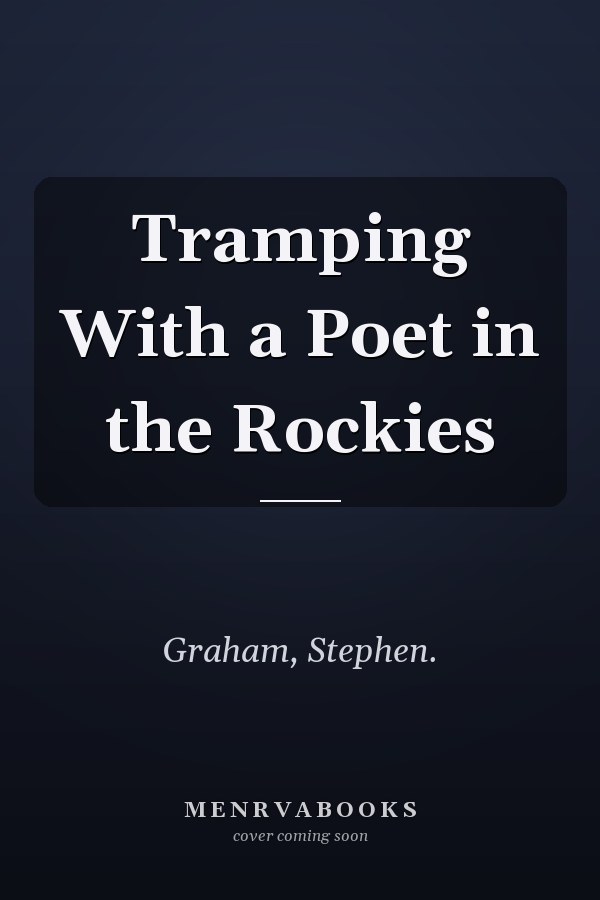 Tramping With a Poet in the Rockies