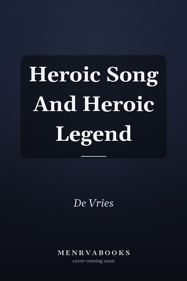 Heroic Song And Heroic Legend