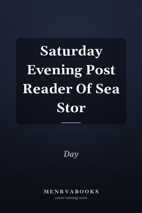 Saturday Evening Post Reader Of Sea Stor