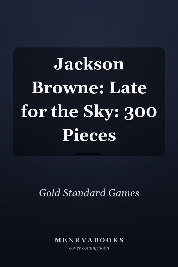 Jackson Browne: Late for the Sky: 300 Pieces