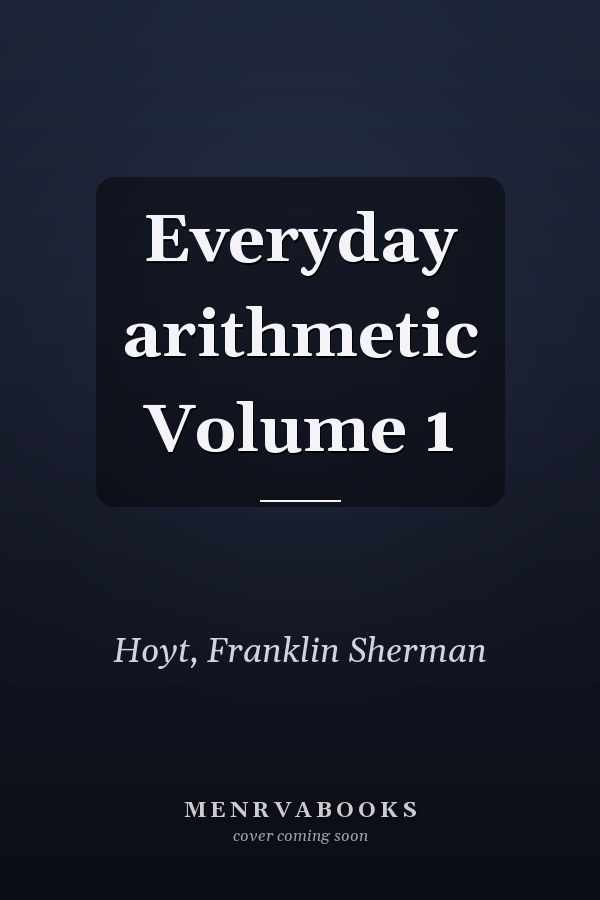 Everyday arithmetic Volume 1