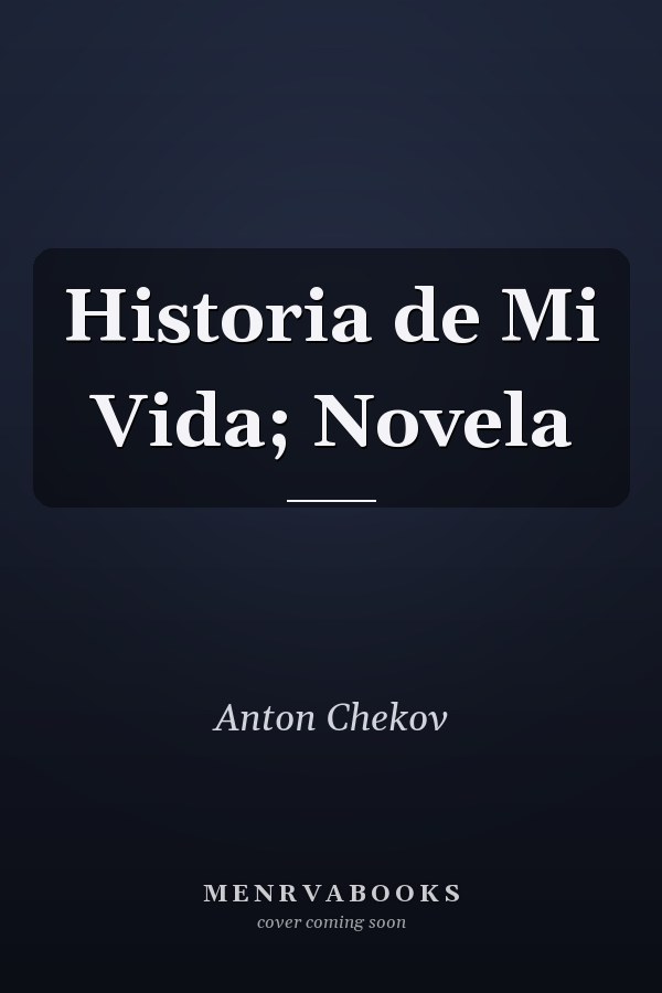 Historia de Mi Vida; Novela