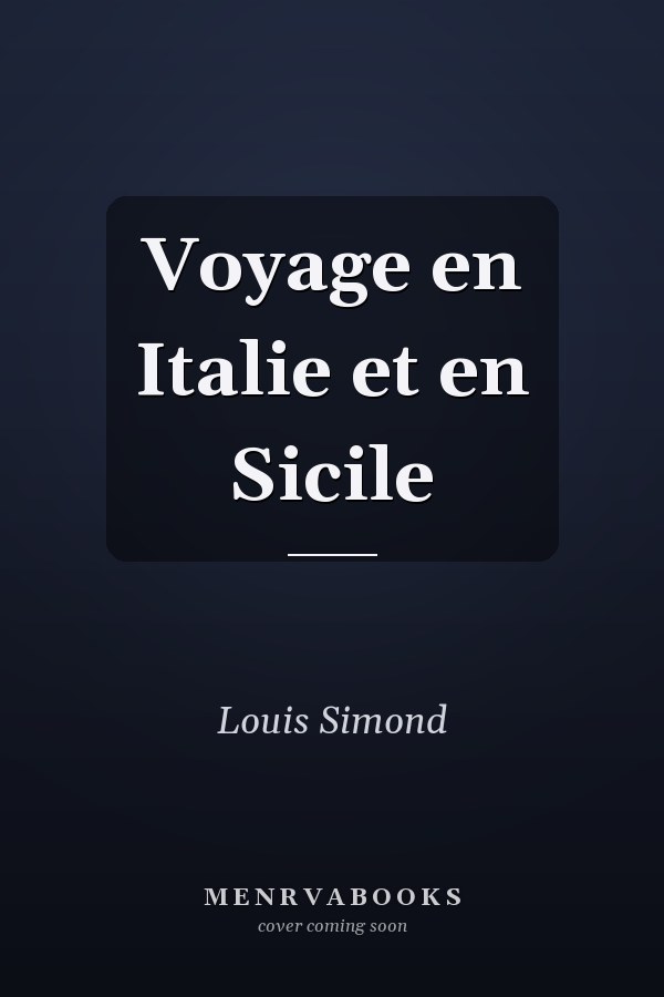 Voyage en Italie et en Sicile