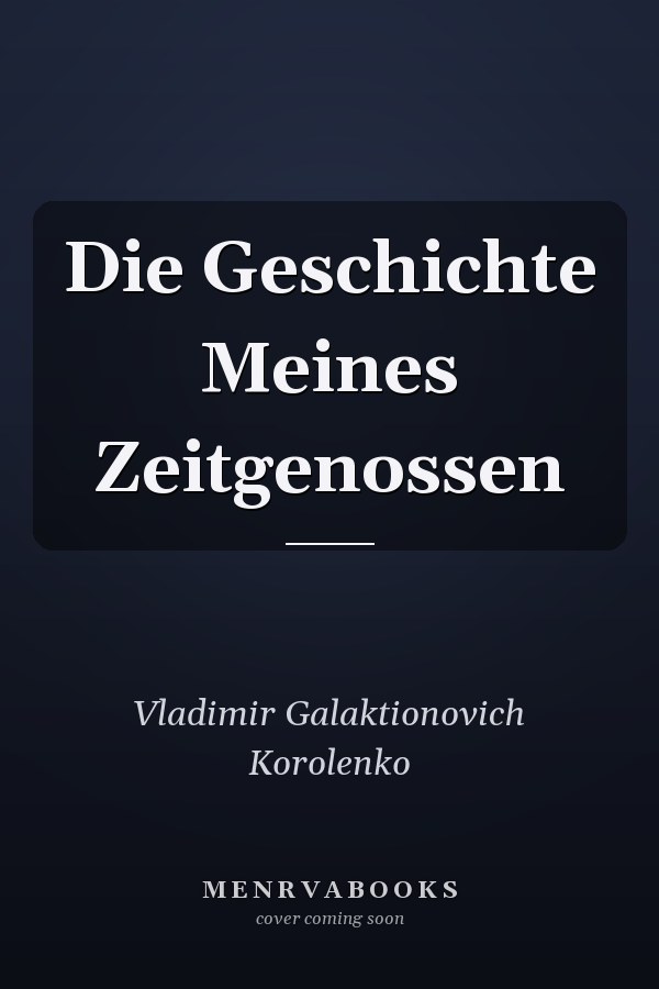 Die Geschichte Meines Zeitgenossen