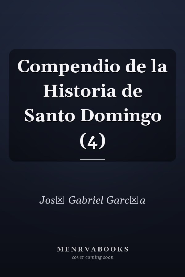 Compendio de la Historia de Santo Domingo (4)