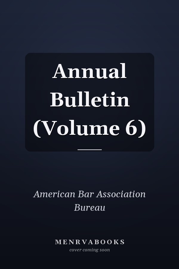 Annual Bulletin (Volume 6)