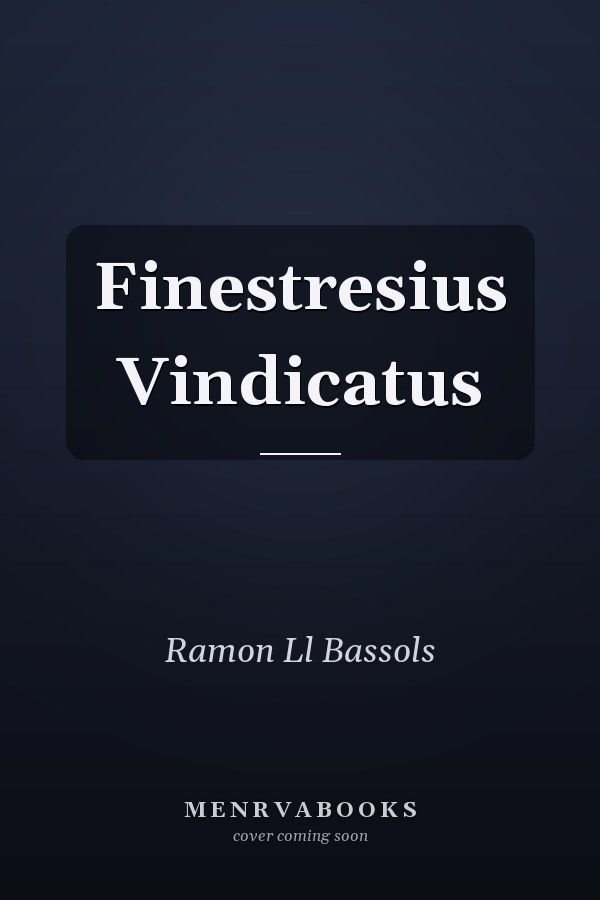 Finestresius Vindicatus