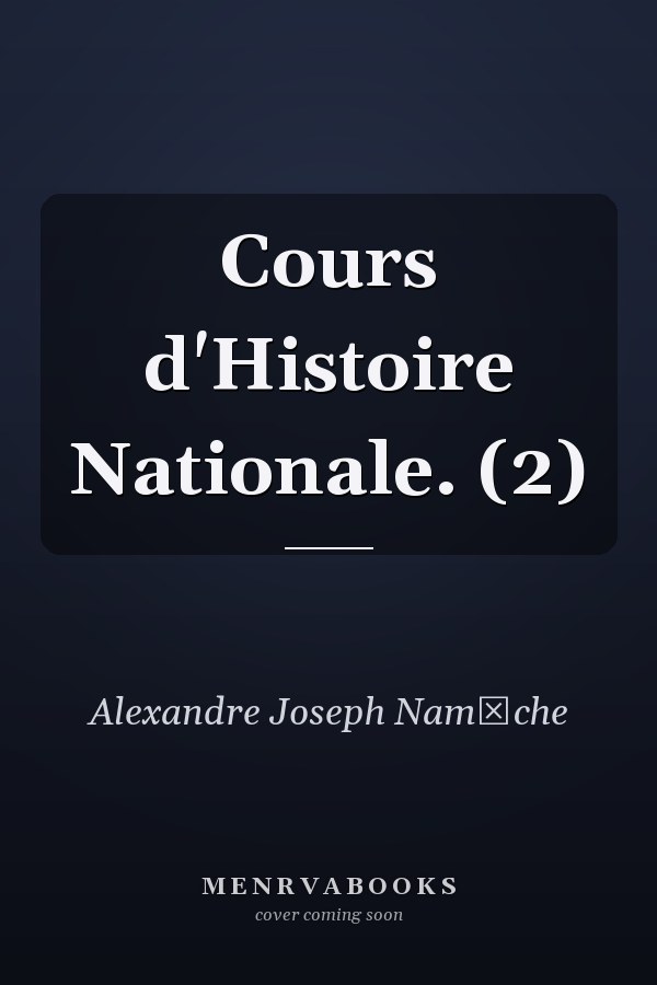 Cours d'Histoire Nationale. (2)