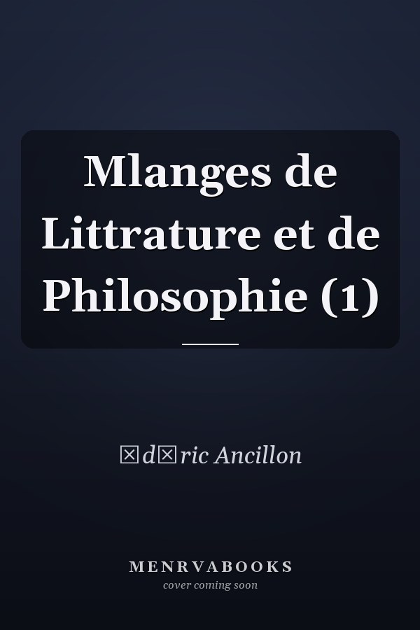 Mlanges de Littrature et de Philosophie (1)