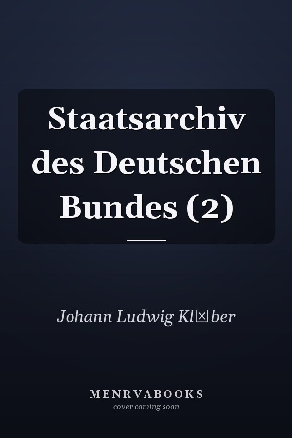 Staatsarchiv des Deutschen Bundes (2)