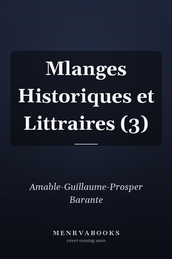 Mlanges Historiques et Littraires (3)