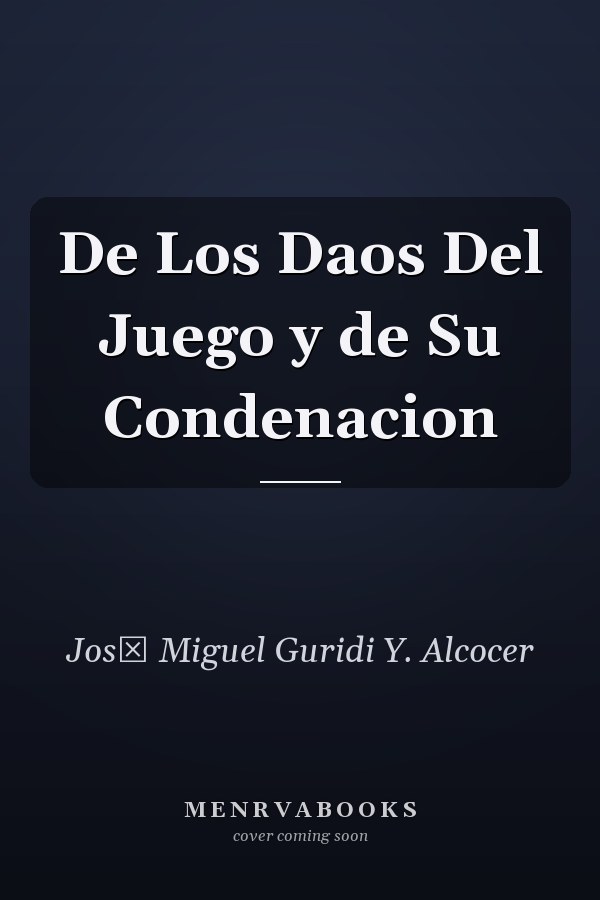 De Los Daos Del Juego y de Su Condenacion