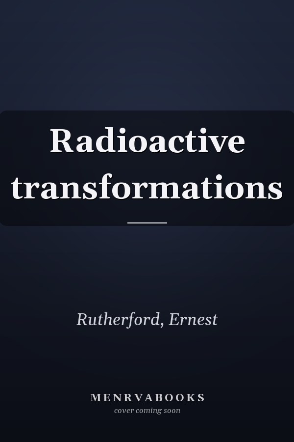 Radioactive transformations