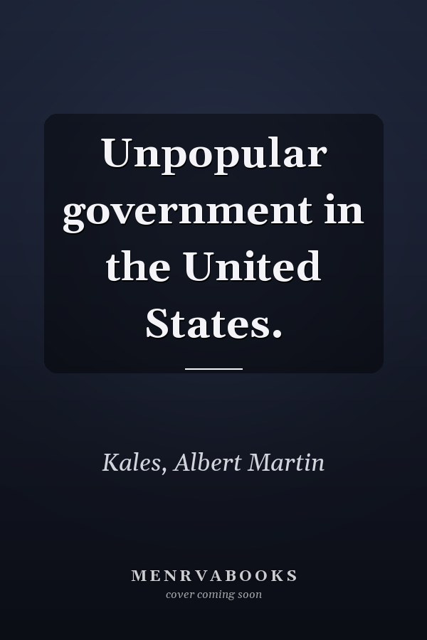 Unpopular government in the United States.