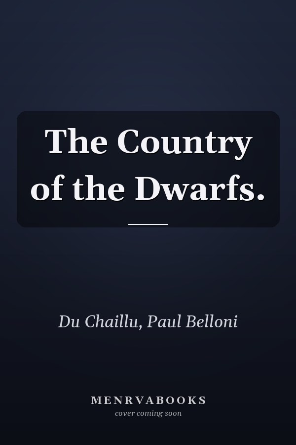 The Country of the Dwarfs.